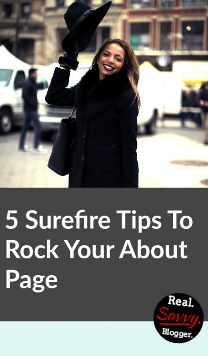 5 Surefire Tips To Rock Your About Page ★ You've only got a few seconds to impress a new reader on your blog. Use these 5 surefire tips to create an About page that hooks 'em every time.